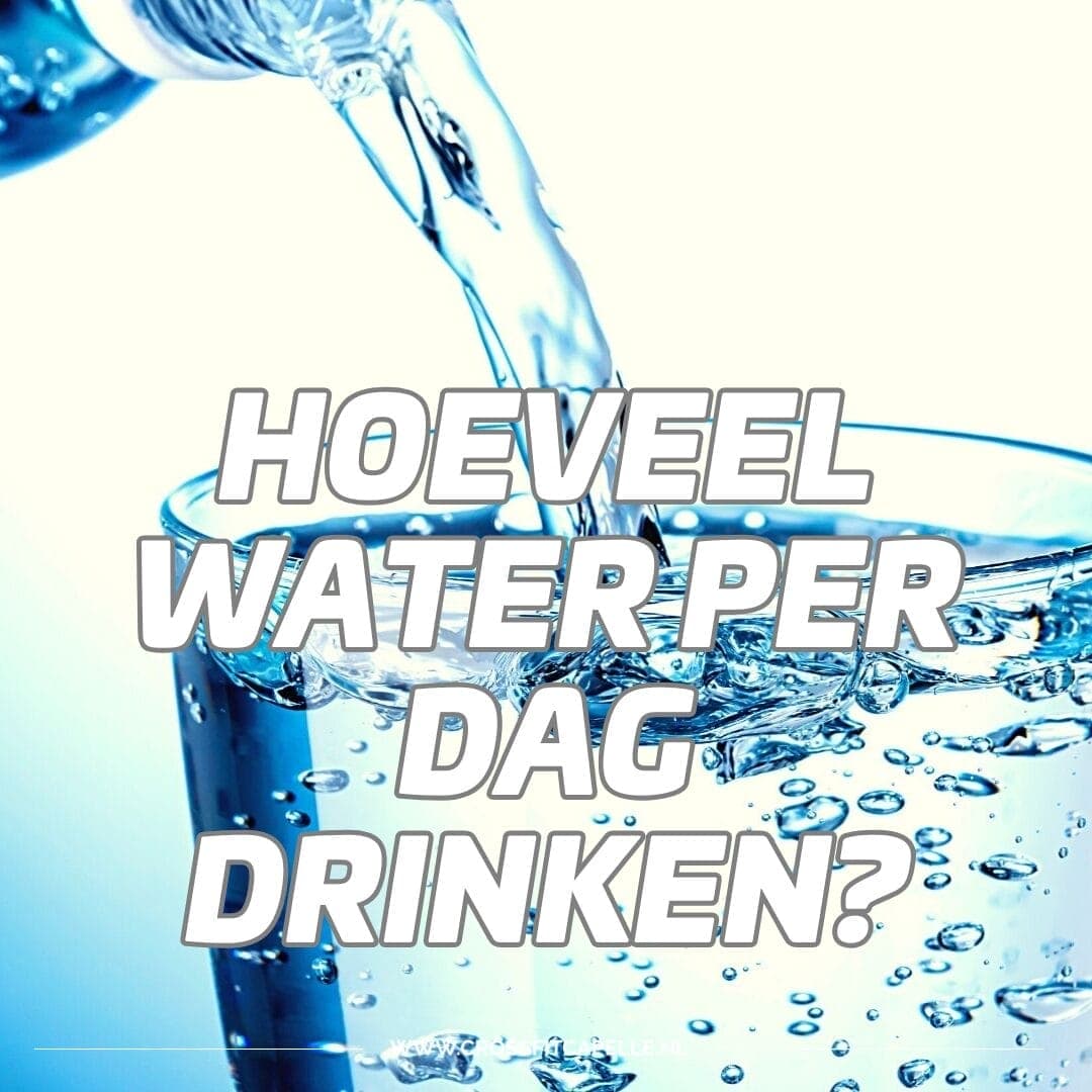 Hoeveel water per dag drinken? Ontdek De formule én waarom het zo belangrijk Is.